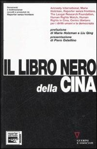 Il libro nero della Cina. Documenti e testimonianze raccolti e presentati da Reporter senza frontiere - copertina