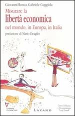 Misurare la libertà economica nel mondo, in Europa, in Italia