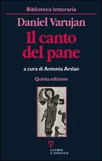 Il canto del pane. Testo armeno a fronte - Daniel Varujan - copertina