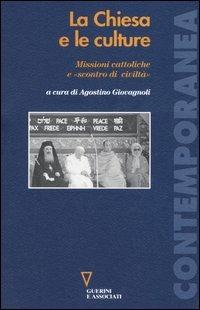 La Chiesa e le culture. Missioni cattoliche e «scontro di civiltà» - copertina