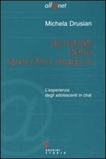 Acrobati dello specchio magico. L'esperienza degli adolescenti in chat