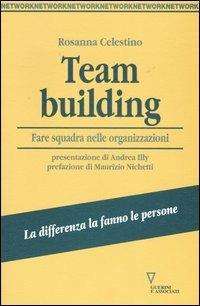 Team building. Fare squadra nelle organizzazioni - Rosanna Celestino - copertina