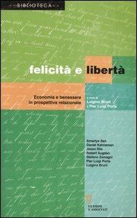 Felicità e libertà. Economia e benessere in prospettiva relazionale - copertina