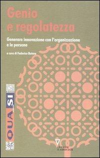 Genio e regolatezza. Generare innovazione con l'organizzazione e le persone - copertina