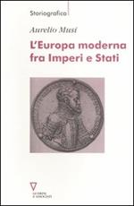 L' Europa moderna fra imperi e stati