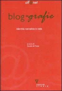 Blog-grafie. Identità narrative in rete - copertina