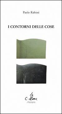 I contorni delle cose - Paolo Rabissi - copertina