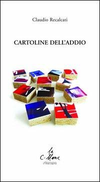 Cartoline dell'addio - Claudio Recalcati - copertina