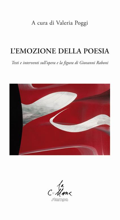 L' emozione della poesia. Testi e interventi sull'opera e la figura di Giovanni Raboni - copertina