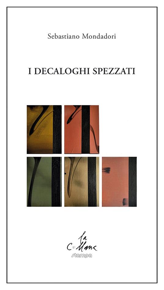 I decaloghi spezzati - Sebastiano Mondadori - copertina