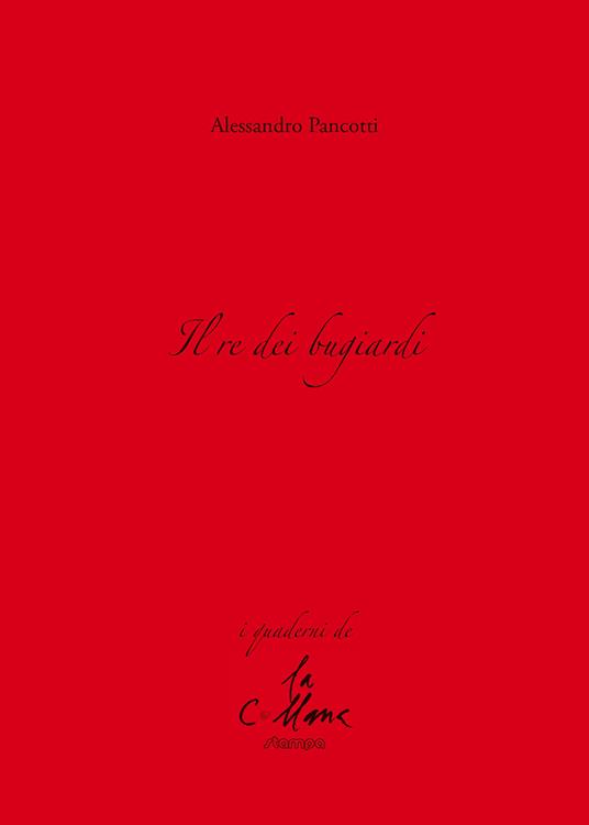 Il re dei bugiardi - Alessandro Pancotti - copertina