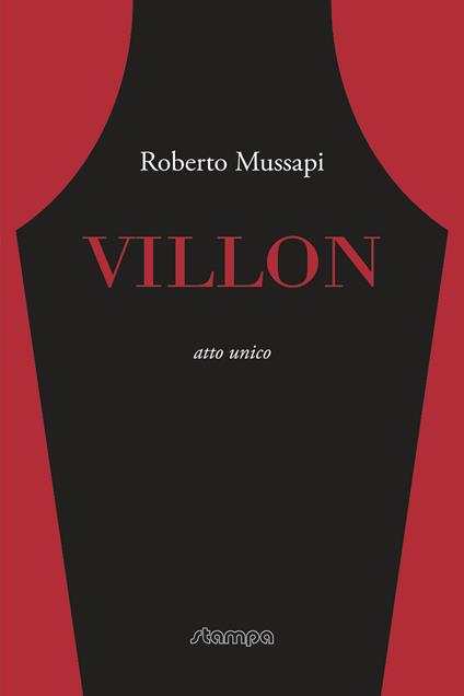 Villon. Atto unico - Roberto Mussapi - copertina