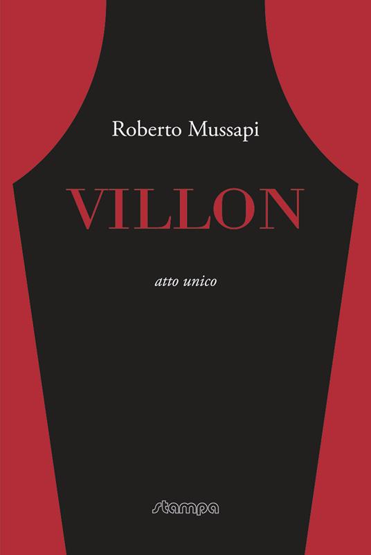 Villon. Atto unico - Roberto Mussapi - copertina