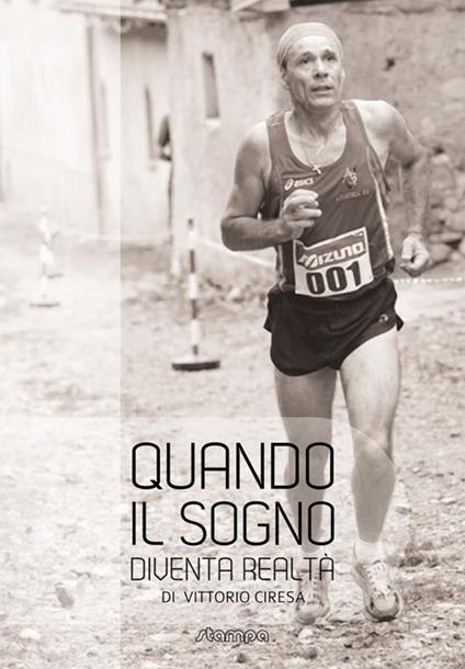 Quando il sogno diventa realtà - Vittorio Ciresa - copertina