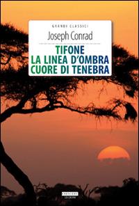 Tifone-La linea d'ombra-Cuore di tenebra. Ediz. integrale. Con Segnalibro - Joseph Conrad - 3