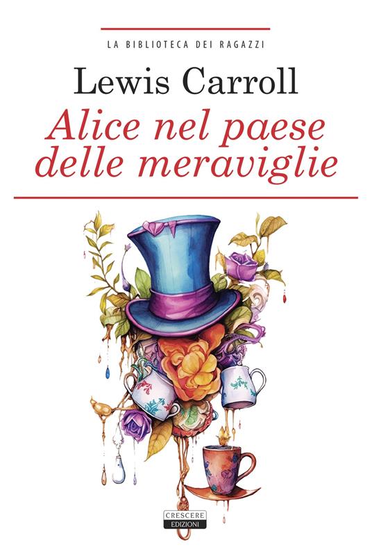 Alice nel paese delle meraviglie. Ediz. integrale. Con Segnalibro - Lewis Carroll - copertina