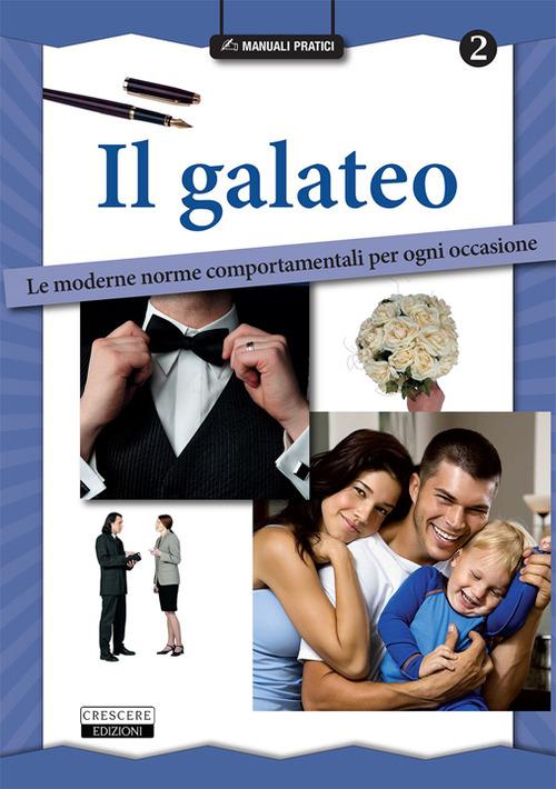 Il galateo. Le moderne norme comportamentali per ogni occasione - copertina