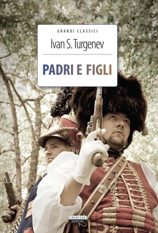 Padri e figli. Ediz. integrale. Con Segnalibro - Ivan Turgenev - copertina