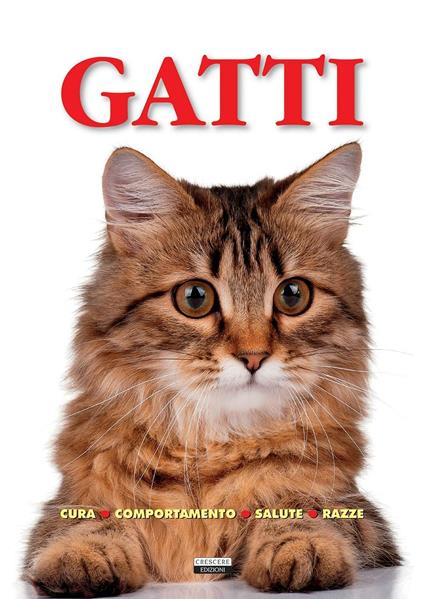 Gatti. Cura, comportamento, salute, razze - copertina