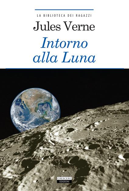 Intorno alla luna. Ediz. integrale. Con Segnalibro - Jules Verne - copertina