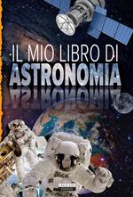 Il mio libro di astronomia