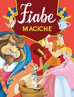 Fiabe magiche. Ediz. illustrata