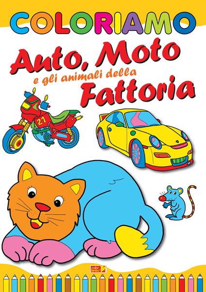 Coloriamo auto, moto e gli animali della fattoria. Ediz. illustrata - copertina