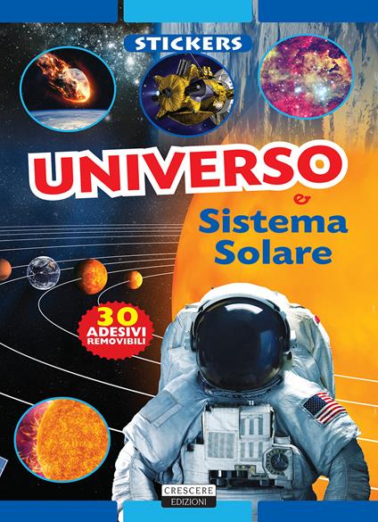 Universo e sistema solare. Con 30 adesivi removibili. Ediz. illustrata - copertina