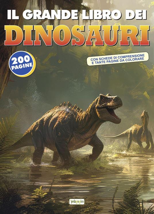 Il grande libro dei dinosauri - Libro - ilPedagogico - Libri didattici