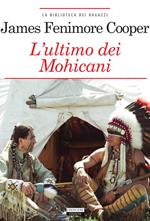 L' ultimo dei mohicani. Ediz. integrale