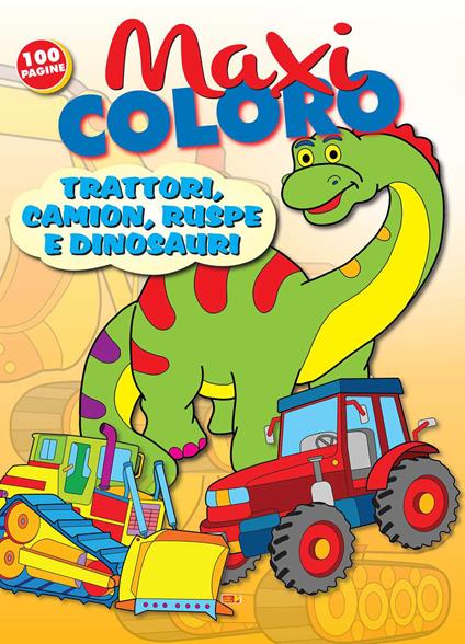 Maxi coloro: trattori, camion, ruspe e dinosauri - copertina