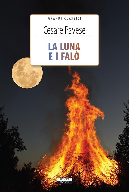 La luna e i falò. Ediz. integrale. Con Segnalibro - Cesare Pavese - copertina