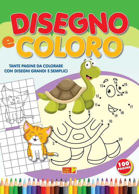 Disegno e coloro. Tante pagine da colorare con disegni grandi e semplici a  colori. Ediz. illustrata - Libro - ColorBimbo - Coloriamo