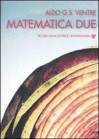 Matematica due - Aldo G. Ventre - copertina