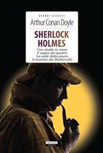 Sherlock Holmes: Uno studio in rosso-Il segno dei quattro-La valle della paura