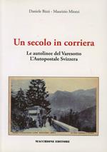 Un secolo in corriera. Le autolinee del varesotto, l'autopostale svizzera