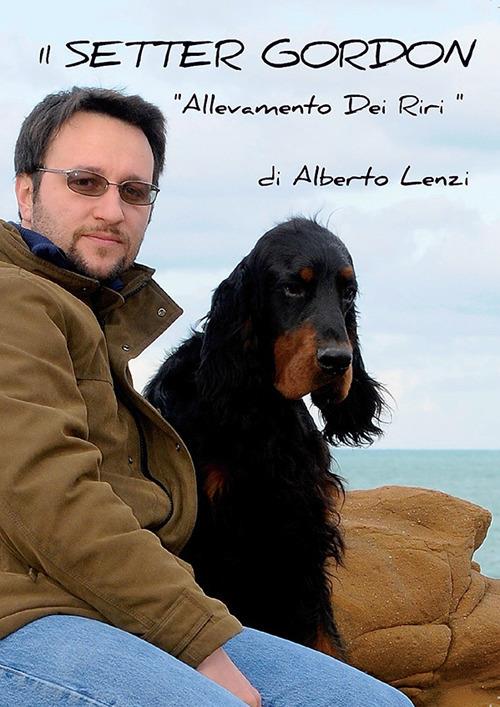 Setter gordon. Allevamenti dei Riri - Alberto Lenzi - copertina