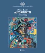 Dilvo Lotti autoritratti 1931-2005. Ediz. illustrata