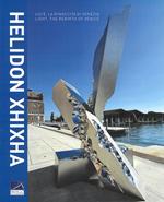 Helidon Xhixha. Luce, la rinascita di Venezia-Light, the rebirth of Venice. Ediz. bilingue