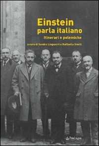 Libro Einstein parla italiano. Itinerari e polemiche 