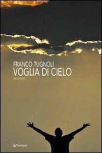 Voglia di cielo - Franco Tugnoli - copertina