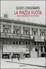 La piazza vuota. Diario di un segretario politico di provincia