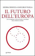 Il futuro dell'Europa. Antagonismo, innovazione e strategie dell'Unione Europea