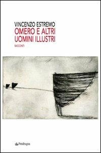 Omero e altri uomini illustri - Vincenzo Estremo - copertina