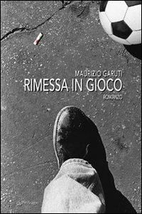 Rimessa in gioco - Maurizio Garuti - copertina