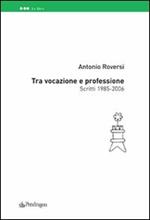 Tra vocazione e professione