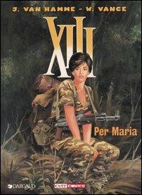 Per Maria. XIII. Vol. 9 - Jean Van Hamme,William Vance - copertina