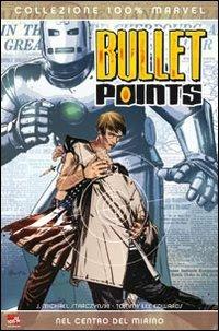 Nel centro del mirino. Bullet points - J. Michael Straczynski,Tommy Lee Edwards - copertina