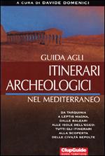 Guida agli itinerari archeologici nel Mediterraneo