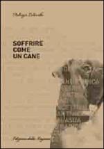 Soffrire come un cane